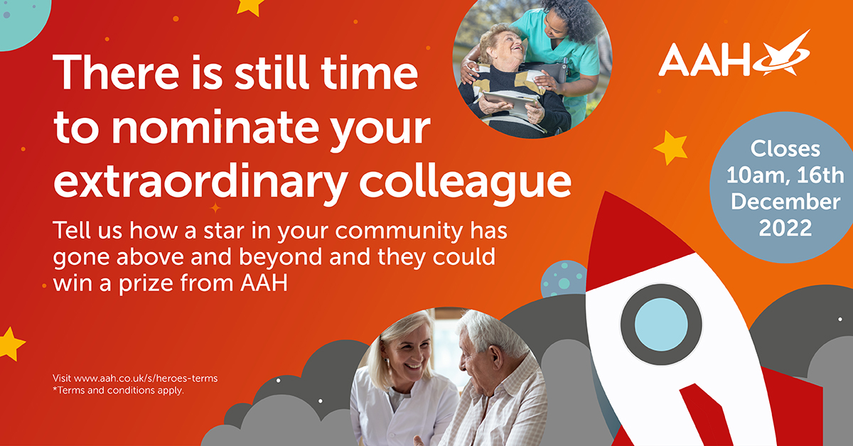 There’s still time to nominate your community heroes!

Tell us how your colleague has delivered quality patient care this year, and they could win a prize from AAH*.

Nominations must be submitted by 10am on 16th December.

Learn more: aah.co.uk

*T&amp;Cs apply