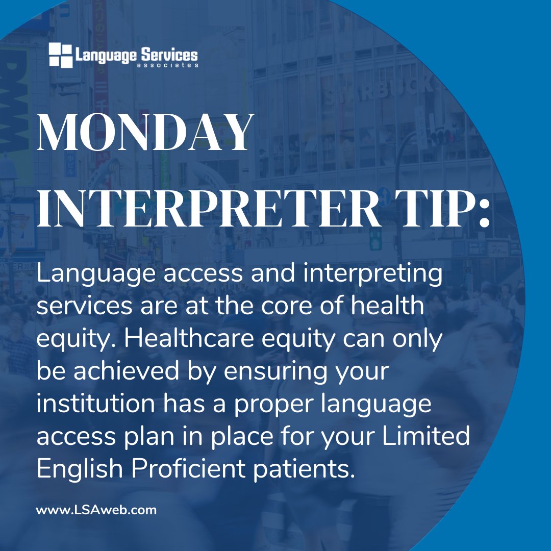 LSAWeb's tweet image. Language access and interpreting services are at the core of health equity. Healthcare equity can only be achieved by ensuring your institution has a proper language access plan in place for your Limited English Proficient patients.

#InterpreterTip #TipsForClients #Interpreter