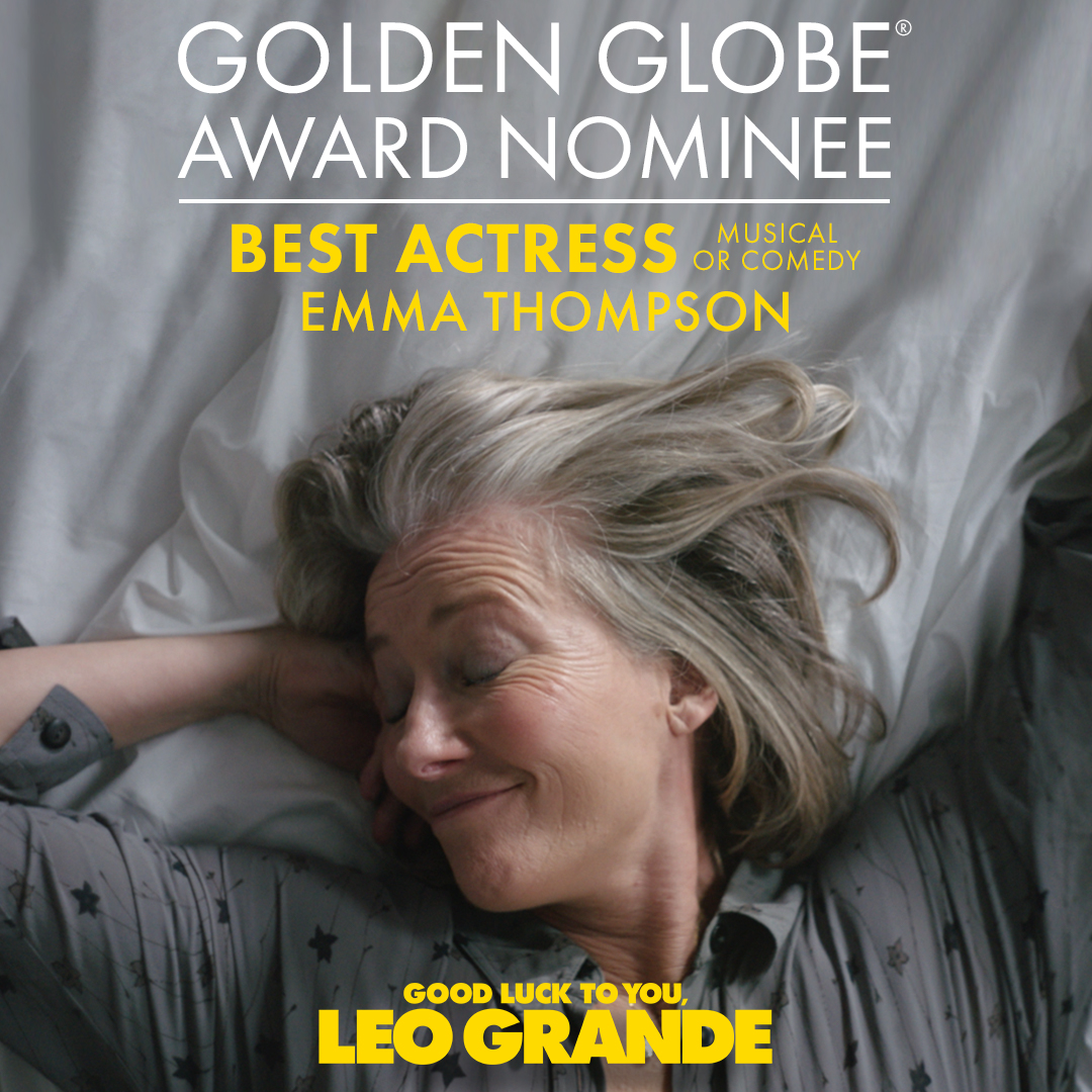 Emma Thompson has been nominated for BEST ACTRESS (Musical or Comedy) for #LeoGrandeFilm by the @GoldenGlobes! #GoldenGlobes