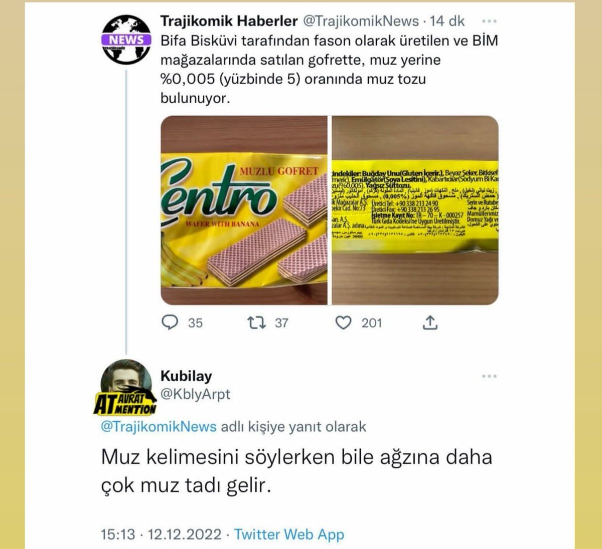 Gofretin ununun buğdayının yetiştiği tarlanın yan tarlasinda 1 tane muz ağacı varmış,  o nedenle bu gofret muzlu olmuş