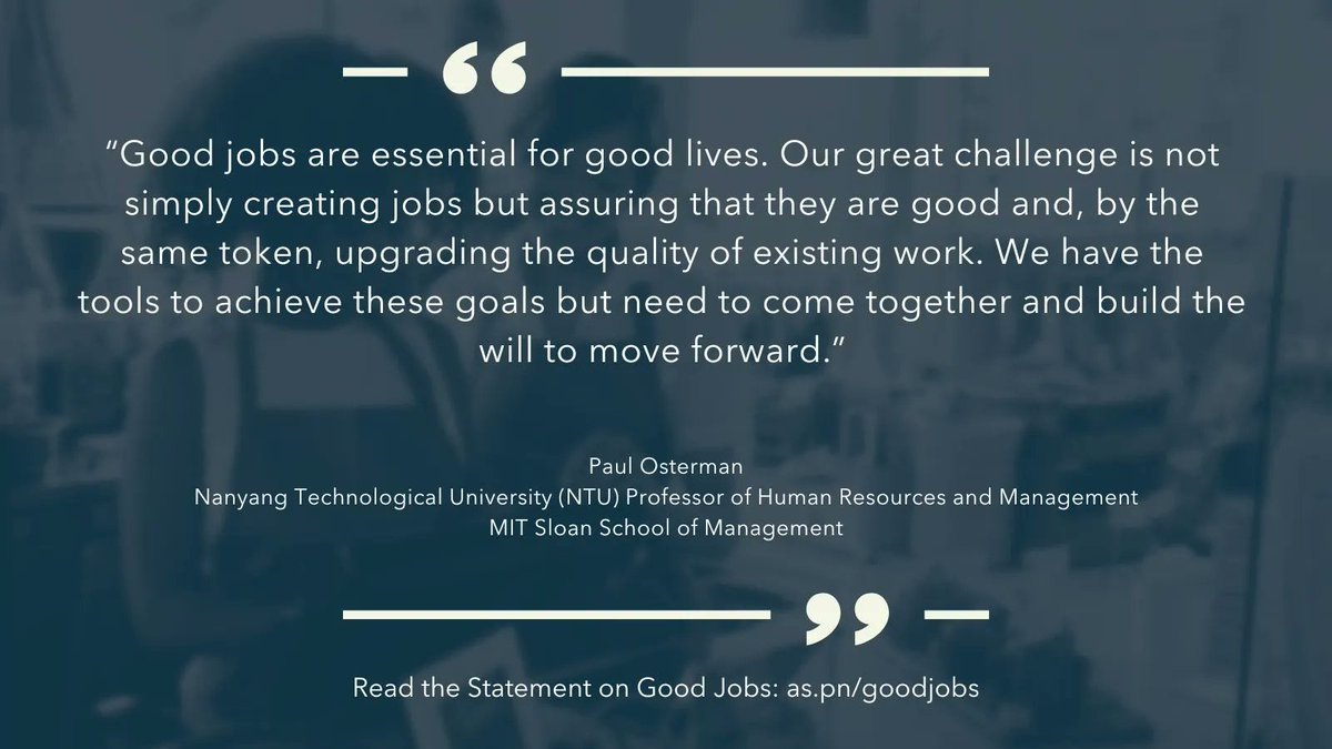 Hundreds of leaders and organizations have signed on to the Statement on #GoodJobs (as.pn/goodjobs), which sets forth an evidence-based, shared definition of #jobquality. Here’s a quote from @Ostermanpaul, Professor of @MITSloan: aspeninstitute.org/programs/good-…