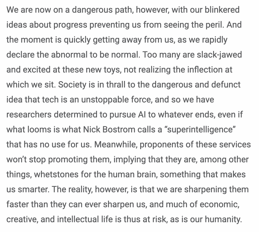 “the moment is quickly getting away from us, as we rapidly declare the abnormal to be normal. Too many are slack-jawed and excited at these new toys, not realizing the inflection at which we sit.”

Powerful and provocative essay from <a href="/pkedrosky/">Paul Kedrosky</a>:

kedrosky.org/newsletter/lat…