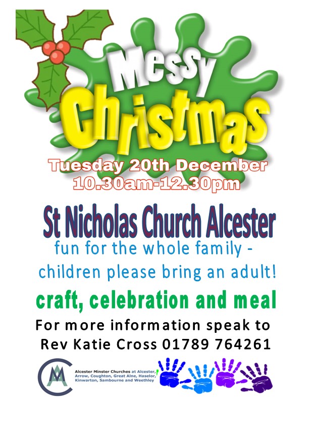 Come and join all the fun of Messy Christmas between 10.30 am and 12,30 pm at St Nicholas, Alcester.