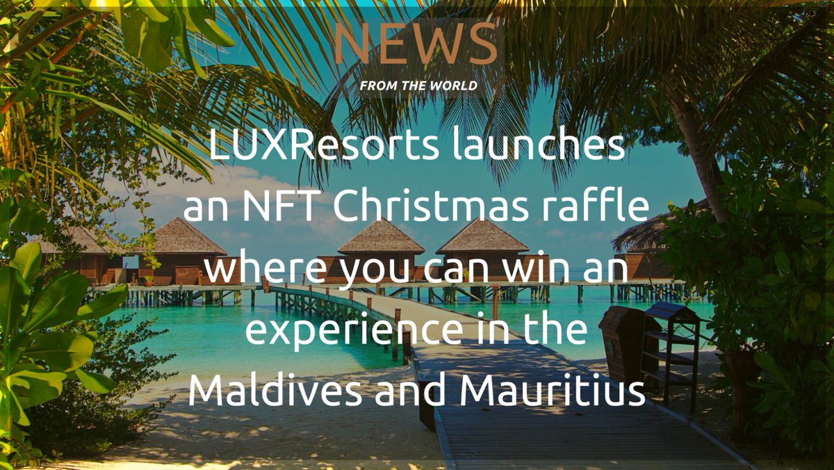 luxresorts-nft.com/?mwr=70307029
#NFT #nftbooking #nfttravel #Travel #luxresorts #Maldives #mauritius #christmasexperience