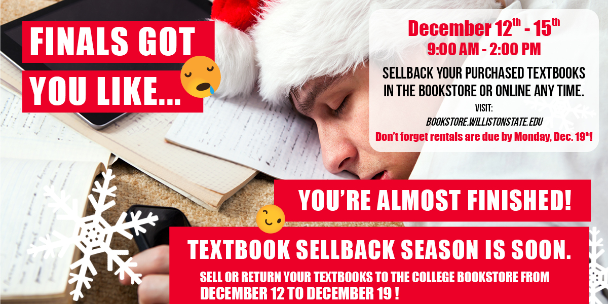 WSCbookstore's tweet photo. Earn some extra cash just in time for the holidays! Our textbook wholesaler will be purchasing textbooks this week, December 12th-15th. Be sure to stop by and see what titles they are buying back! #cash #sellback #textbooks #RollTons #willistonstate #collegebookstore https://t.co/2bnO056pgd