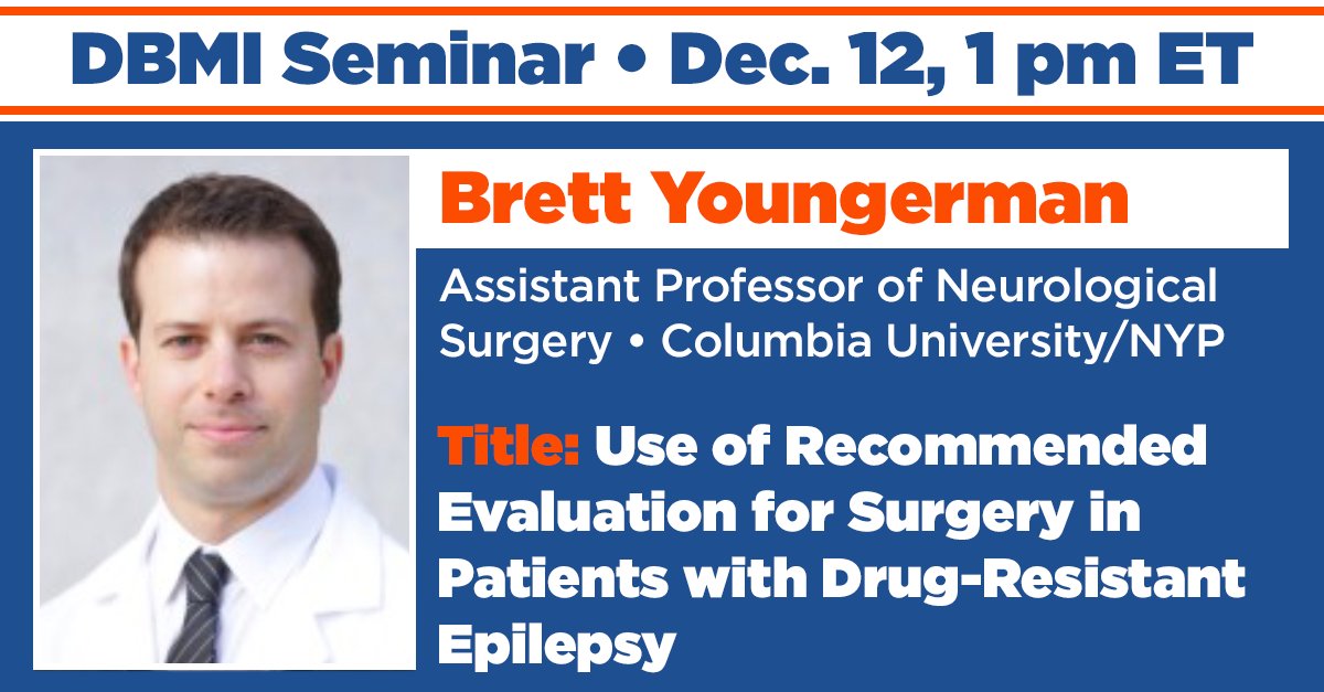 Please join our final #DBMISeminar of the fall today (1 pm ET) as Dr. Brett Youngerman (@YoungermanMD) of @ColumbiaNeuro will present his work on 'Use of Recommended Evaluation for Surgery in Patients with Drug-Resistant Epilepsy'

Meeting link ⬇️ 

dbmi.columbia.edu/dbmi-seminar/