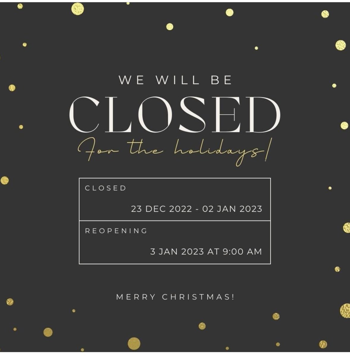 Christmas Closure &amp; New Year Reopening Notice #MerryChristmas