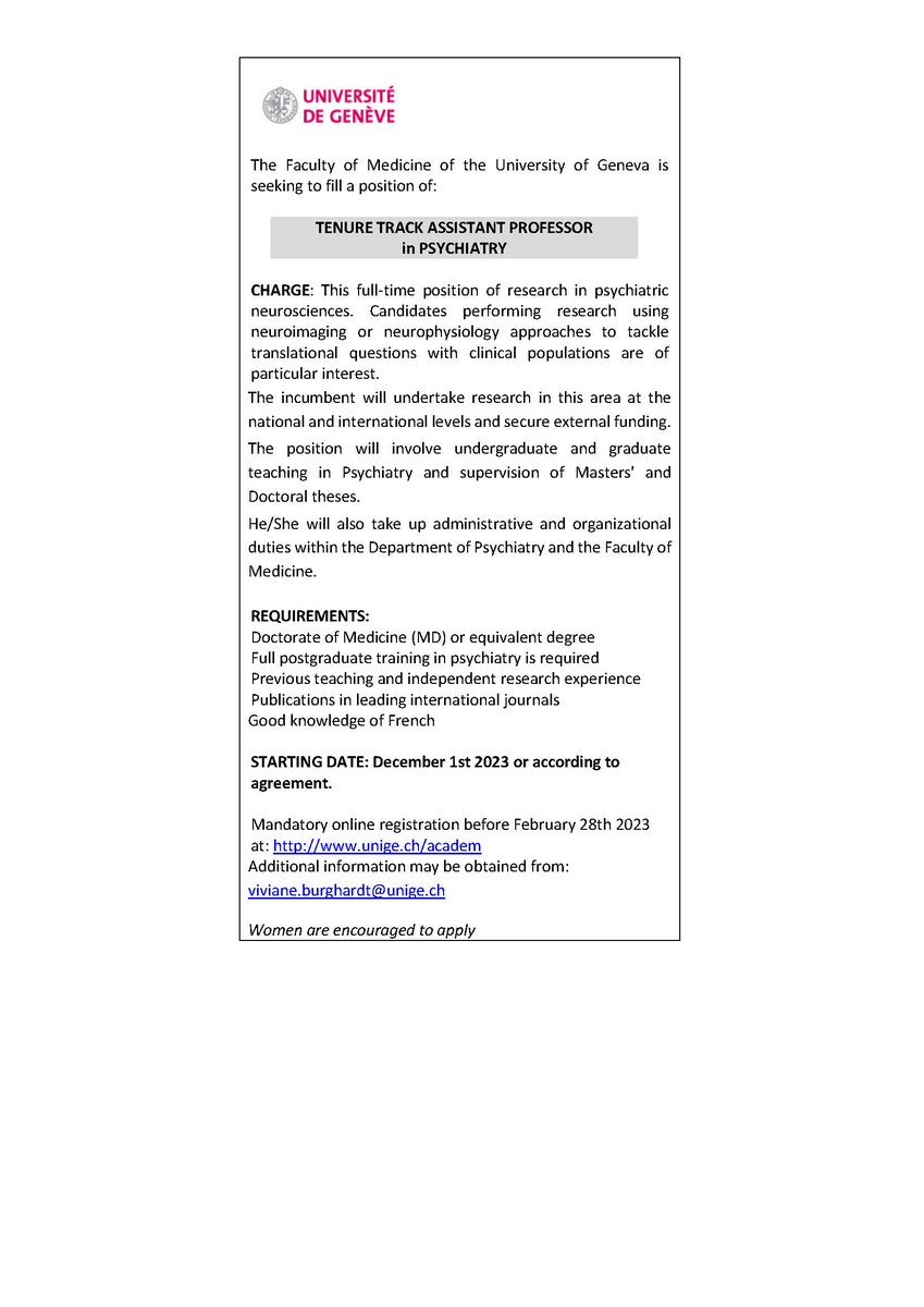 The University of Geneva is also offering a full position of research in psychiatry neuroscience to a medical doctor with postgraduate training in psychiatry. Candidate performing research using imaging and neurophysiology approaches are encouraged.
