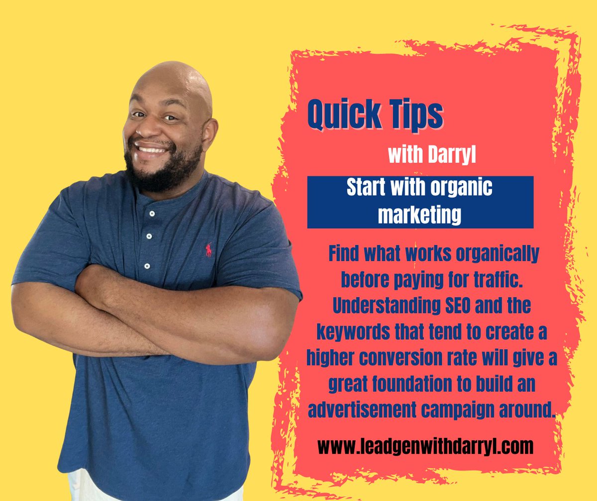 LeadgenDarryl's tweet photo. Quick Tips with Darryl
"Start with organic marketing"
 Find what works organically before paying for traffic. Understanding SEO and the keywords that tend to create a higher conversion rate will give a great foundation to build an advertisement campaign around. #quicktips https://t.co/bZBZkzviCI