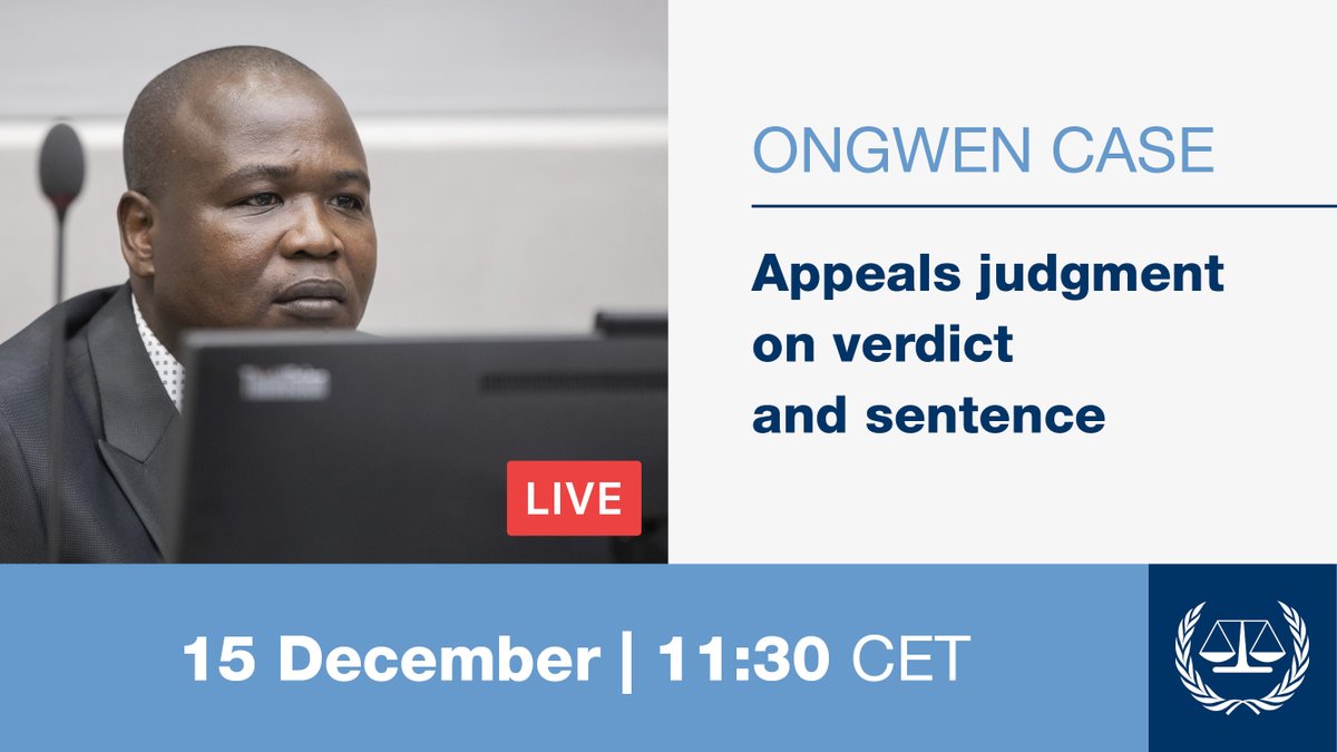 📢 On Thursday this week: #ICC judges will deliver their judgment on the appeals against the conviction and the sentence of Mr #Ongwen, for crimes against humanity and war crimes committed in #Uganda 
🎥 Watch it live on 15/12 📖 More info bit.ly/3GYSjXc