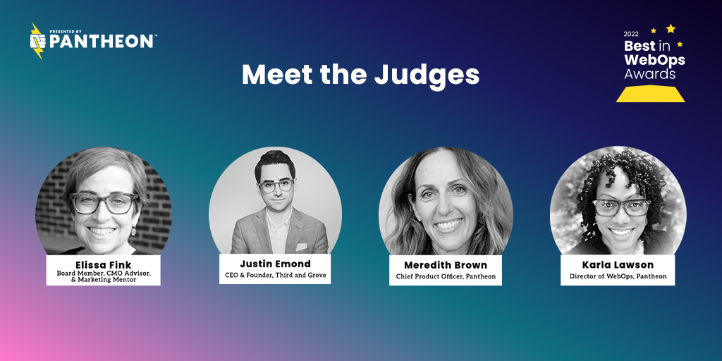 getpantheon's tweet image. We’re thrilled to announce this year’s #BestInWebOps judges for our Team Awards category: @elissafink, Justin Emond of @thirdandgrove, Meredith Brown, &amp;amp; Karla Lawson. 🤩 Get your work in front of these #WebOps leaders by submitting to the awards. 👉  ow.ly/3xGa50LXHZI