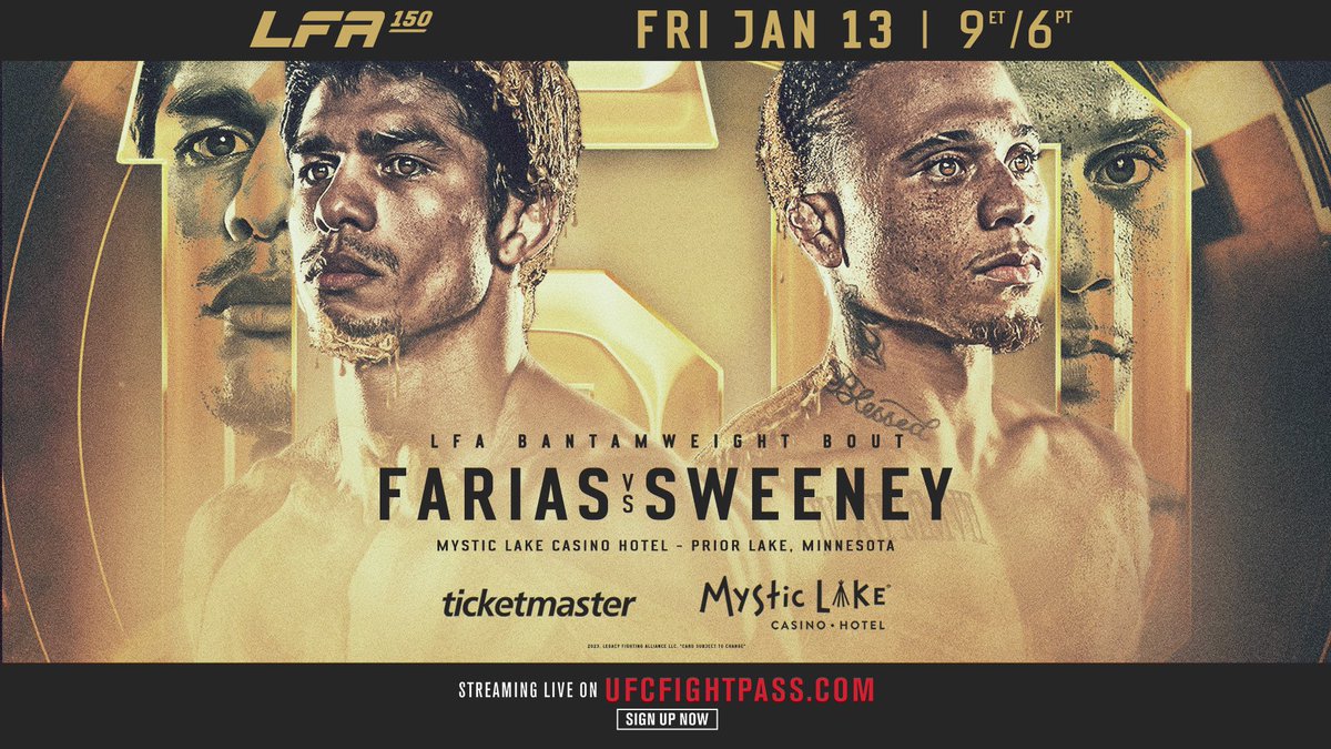 LFA brings a Bantamweight Showdown to Minnesota at #LFA150! ✨

@AryFariasMMA 🇧🇷
vs.
<a href="/ItsHollywood_/">John Sweeney</a> 🇺🇸

Friday, January 13
@MysticLake
#PriorLake, #Minnesota

ℹ️: bit.ly/LFA_150

🎫: bit.ly/LFA150_TIX

#MMA
#LFANation
<a href="/UFCFightPass/">UFC FIGHT PASS</a>