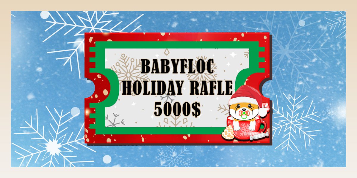 Raffle announcement!
On the 25th of December we're going to be holding a raffle with the main prize of 5000$! To take a part buy #babyFLOC for at least 100$ and hold till Christmas. LFG! Merry Christmas, ho, ho, ho!