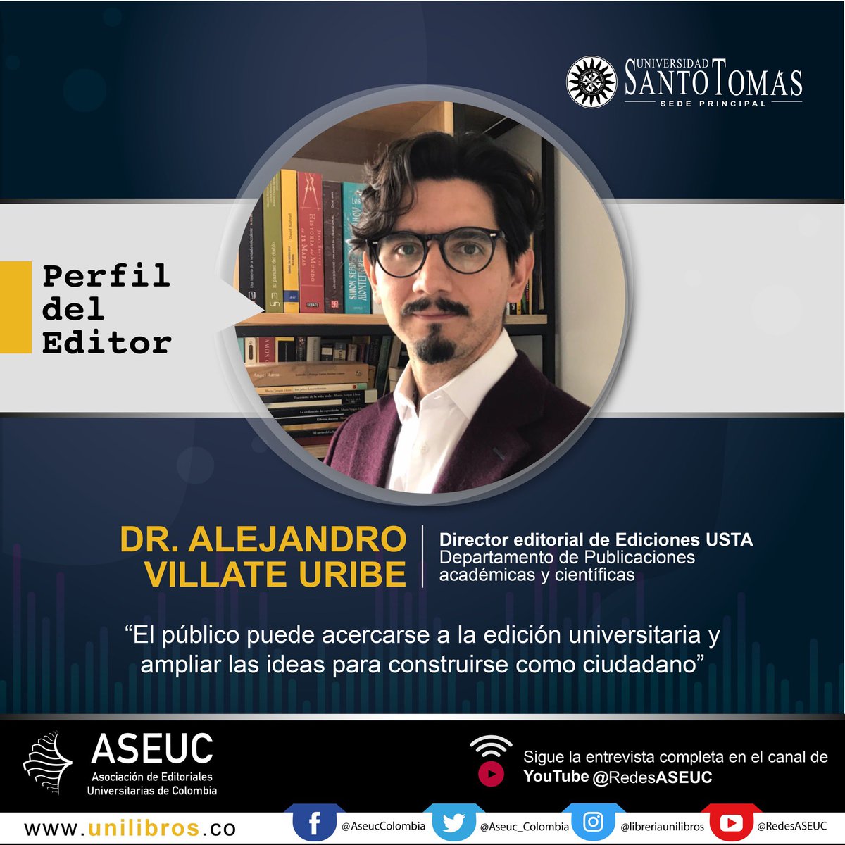 Aseuc_Colombia's tweet photo. #PerfilDelEditor | 🎥Te invitamos a ver la entrevista de Alejandro Villate, Director Editorial de @EdicionesUSTA 

📢Mira la entrevista en nuestro canal de YouTube “Redes Aseuc” o ingresando a este link 🔗 https://t.co/hY8mdvWAAG https://t.co/I7V9kCpwB4