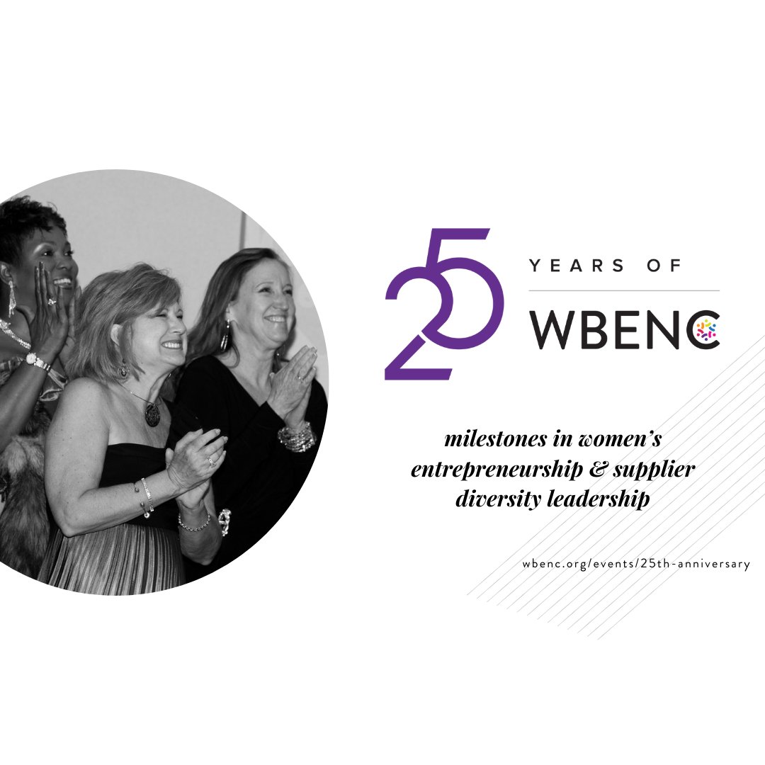 WBENCLive's tweet photo. The 25th Year Anniversary of WBENC encompassed the actions &amp; initiatives we put into place to support women owned businesses! Look back over our 25 years to see the robust changes WBENC has witnessed to the women’s entrepreneurship landscape, &amp; the milestones &amp; growth of WBENC. https://t.co/U0C57Fg5ux