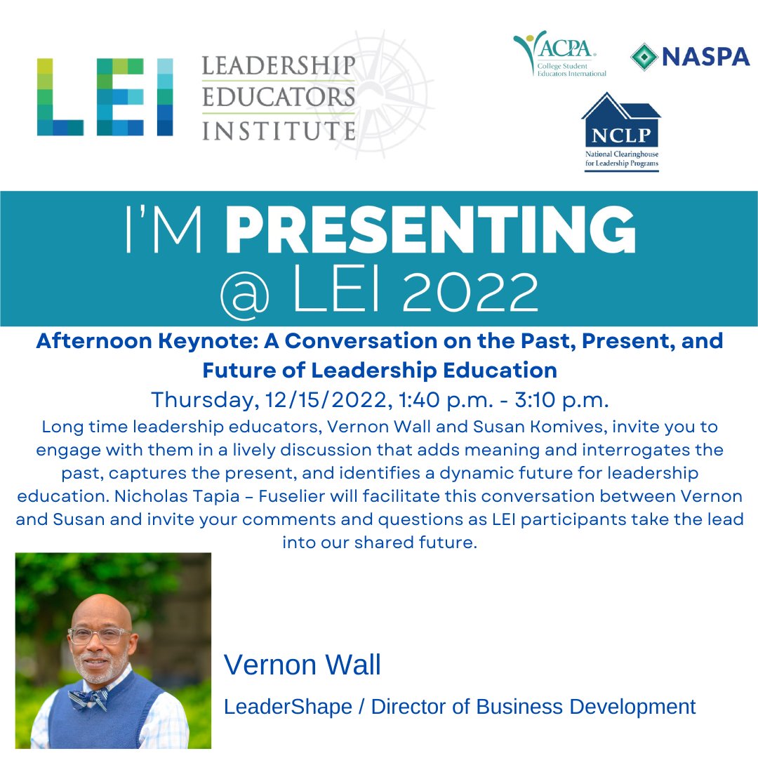 LeaderShape's tweet photo. Attending LEI this week? On Thursday, Vernon Wall takes the stage with Susan Komives for the afternoon keynote: A Conversation on the Past, Present, and Future of Leadership Education. You won't want to miss this conversation! #lei22 #toleadlive https://t.co/fLvjmkPGQk