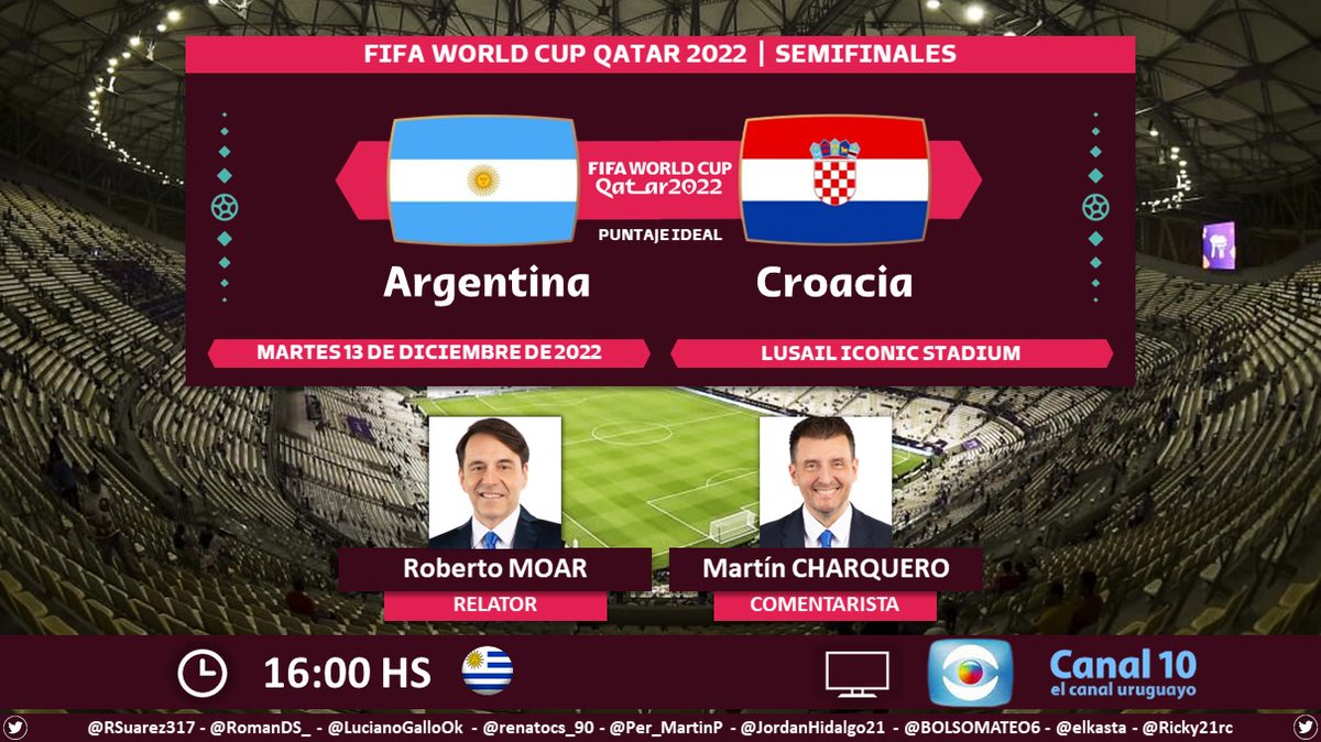 ⚽ #Qatar2022 | 🇦🇷 #Argentina vs. #Croacia 🇭🇷
🎙 Relator: @Roberto_Moar   
🎙 Comentarista: @MartinCharquero
📺 @canal10uruguay 🇺🇾
🤳  #MundialEnEl10 - #UruguayEnEl10
Dale RT 🔃