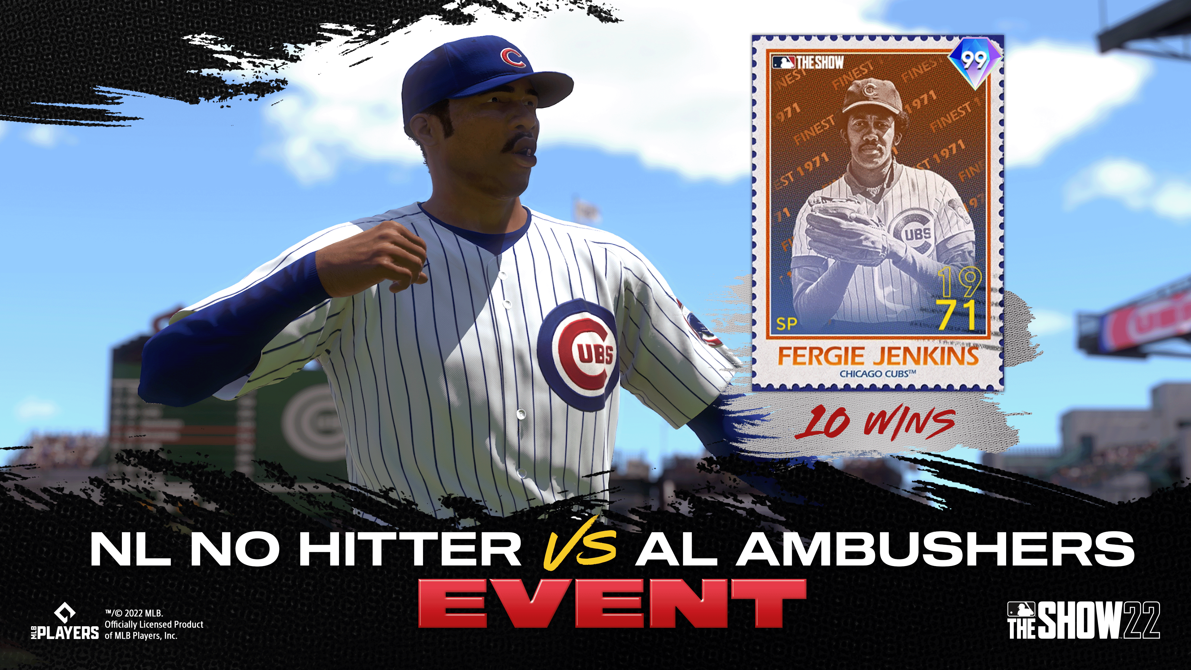 MLB The Show on X: Get ready for a new Event this Thursday! Reach 🔟 wins  in the NL No-Hitters 🆚. AL Ambushers Event and add Retro Finest Fergie  Jenkins! 🐻💪 @fergieajenkins @