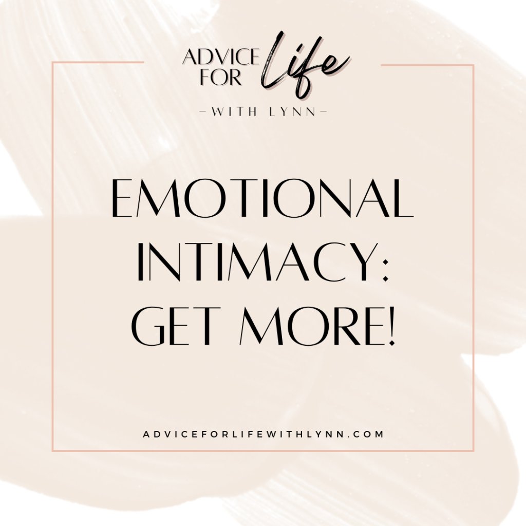 Emotional Intimacy: Get More! - bit.ly/3CqLNFB