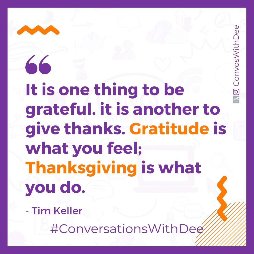 ConvosWithDee's tweet photo. It is not enough to be grateful, give expression to your thankfulness......
#IntentionalLiving
#Gratitude
#Thanksgiving
#FixSelfFirst https://t.co/9Y2JslqhYJ