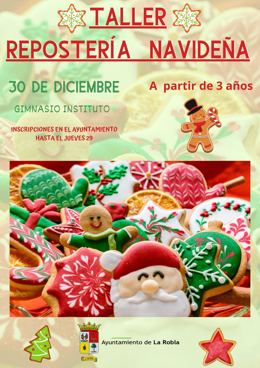 ¿Te gusta cocinar? Pues no te pierdas el Taller de Repostería Navideña que se impartirá el día 30 de diciembre. Inscripciones hasta el día 27 en el Ayuntamiento de #LaRobla