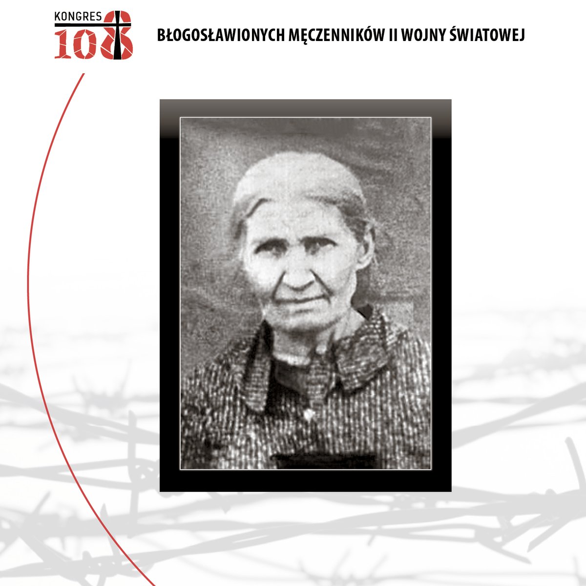 Wyraz nieskończonej miłości i prawdziwie Chrystusowego umiłowania stworzenia dała bł. Marianna Biernacka, która ofiarowała swoje życie, w zamian za swoją brzemienną synową i życie nienarodzonego wnuka. Jej dusza odeszła do Pana 13 lipca 1943 r.
 #k108 #kongres108 #108meczennikow