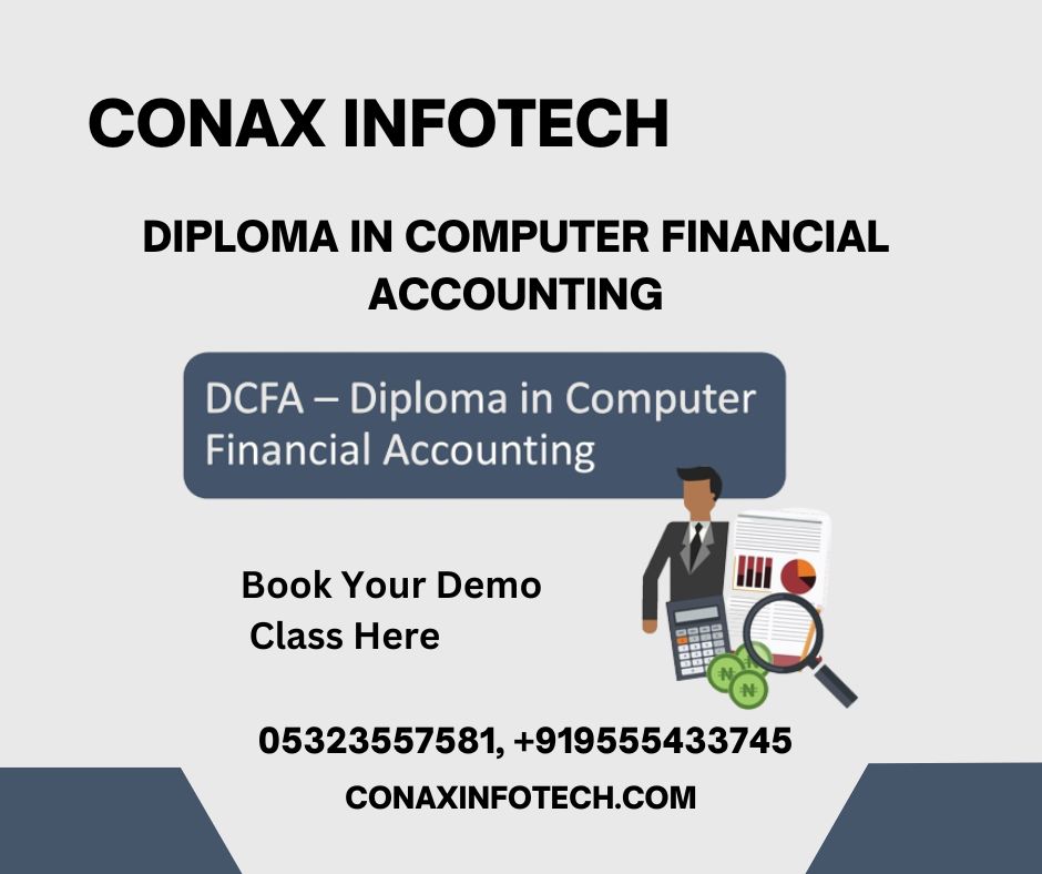 Diploma in Computer Financial Accounting (DCFA)
Best short-term courses which are in Demand Online/Offline Group Classes Start Now.
bit.ly/3PlJhp0
#dcfa #diploma #accounting #training #conaxinfotech #coaching #prayagraj