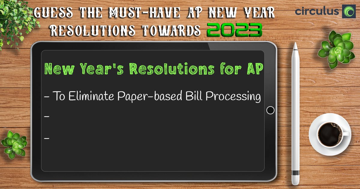 CirculusTech's tweet image. #CirculusAPAutomation started listing out the #AccountsPayble Resolutions every day. Do comment and share the other two possible AP resolutions for accelerating your AP performance. For more, visit: circulus.io

#NewYear2023 #Resolutions #NYE #HappyNewYear #Automation