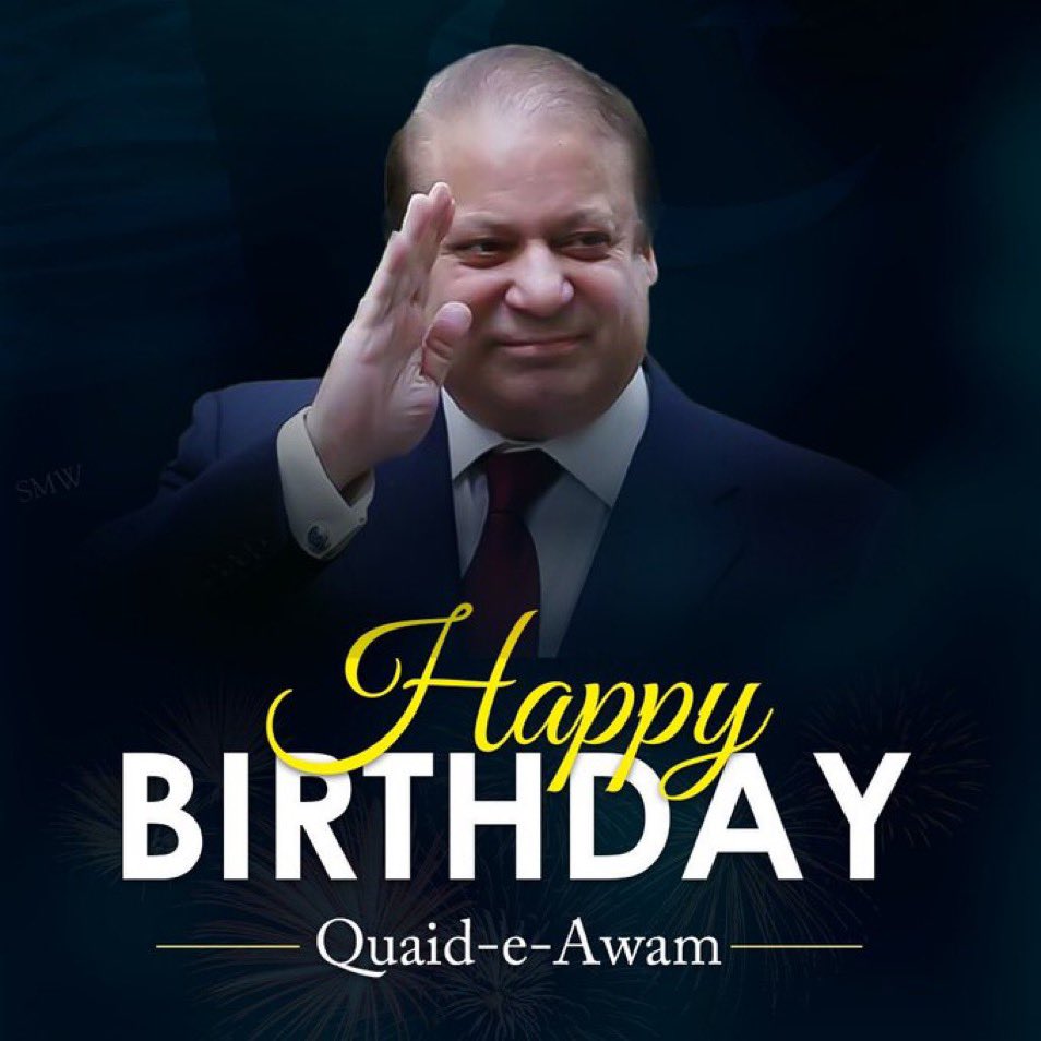 Happy Birthday Mian Muhammad Nawaz Sharif sb..    
