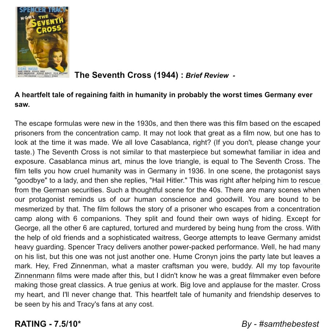 Watched #TheSeventhCross (1944) :

A heartfelt tale of regaining faith in humanity in probably the worst times Germany ever saw.

RATING - 7.5/10*

#fredzinnemann #spencertracy 
#signehasso #humecronyn #jessicatandy #agnesmoorehead #herbertrudley #felixbressart #raycollins