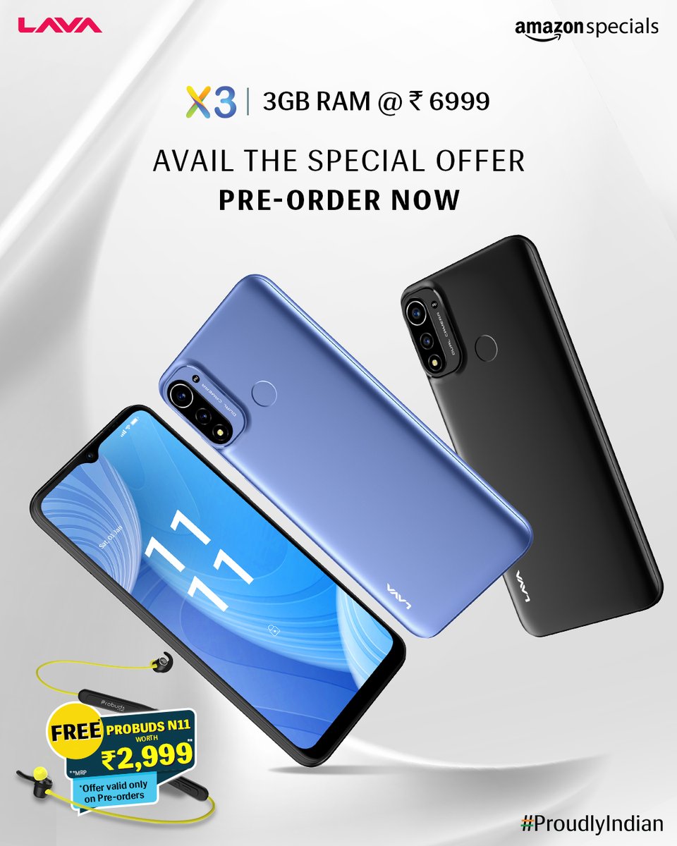 LavaMobile's tweet photo. Introducing Lava X3 with 3GB RAM. Now multitask like a champ.

Price: Rs.6,999/-

Pre-Order Now: https://t.co/4YoYbVjnp0

Pre-Order now and get the Lava Probuds N11 worth Rs. 2,999/- for free* only on Amazon.

*TnC Apply

#LavaX3 #LavaMobiles #ProudlyIndian https://t.co/TGvpeT7Wsc