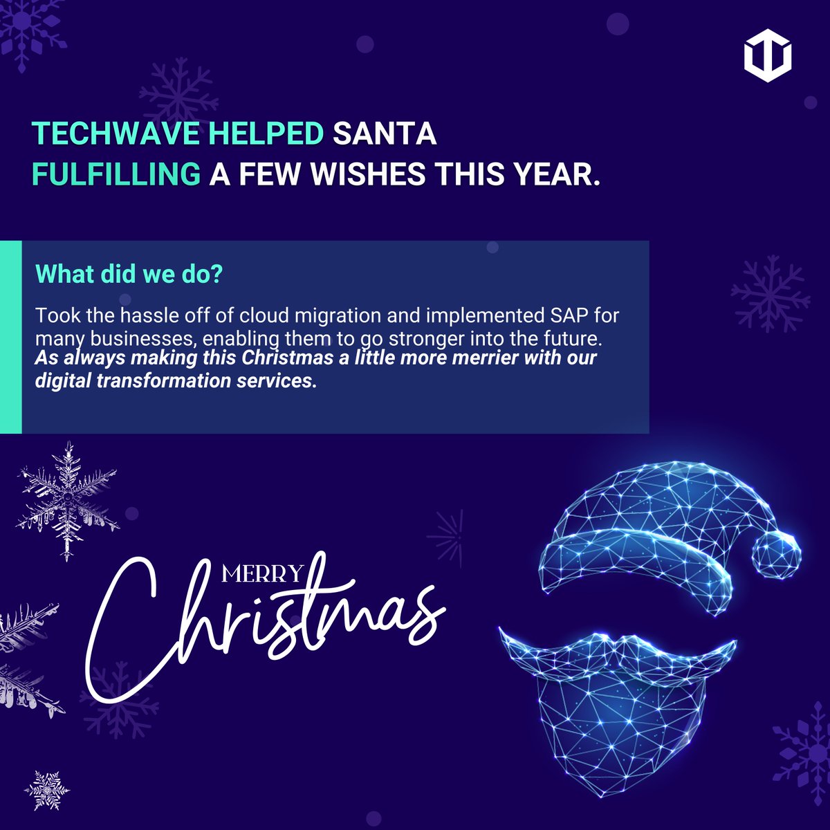 We’re helping clients have the best holiday ever with our digital transformation services. 

Merry Christmas!  

#christmas #xmas2022 #christmas2022 #techwave #techforgood #tech #festival #festiveseason #christmasfestivities #santaclaus #businessgrowth #business #cloud #sap