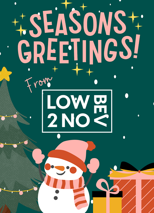 Season's Greetings from all the team at Low2NoBev! 

Thank you for all your support throughout the year we look forward to what 2023 brings!