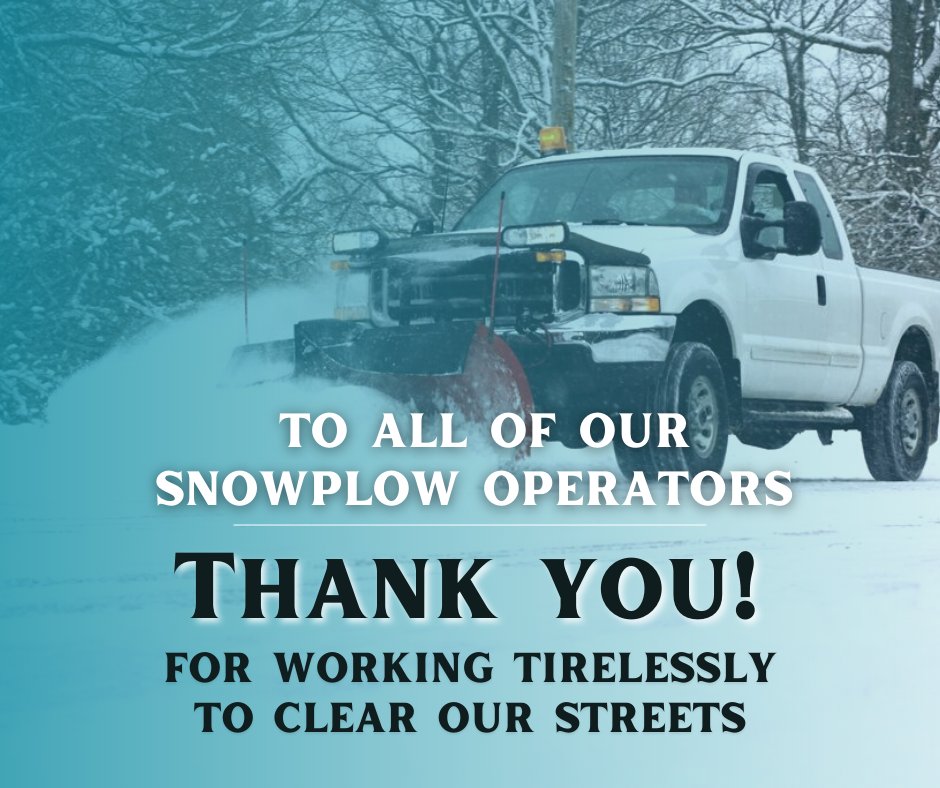 A huge thank you to our snowplow operators and staff who have been working tirelessly around the clock to clear our streets. We appreciate you!