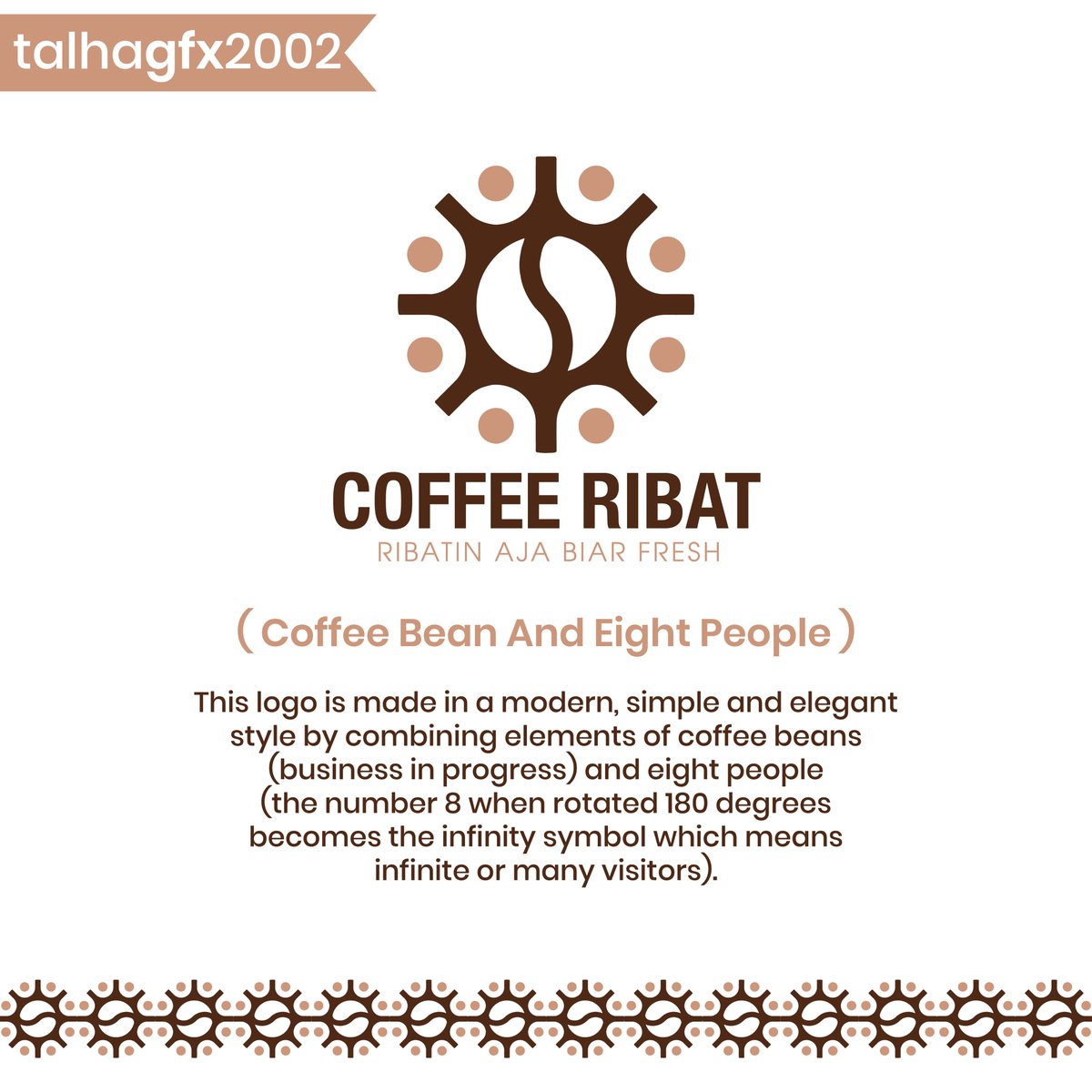 Coffee Ribat Logo Design
Build your business with an Awesome logo
fiverr.com/share/kAeeqb
Brain By: @talhagfx2002

#Fiverr #sayembaralogo #coffee #cafe #crowd #people #eight #infinity #drink #cup #restaurant #circle #lifestyle #modern #simple #elegant #logopassion #logoideas #USA
