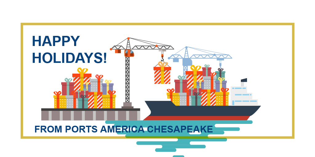 We’re grateful for all the hard work our employees have put in to keep the supply chain moving—especially this busy time of year. Happy holidays to you and your families from Ports America Chesapeake!
