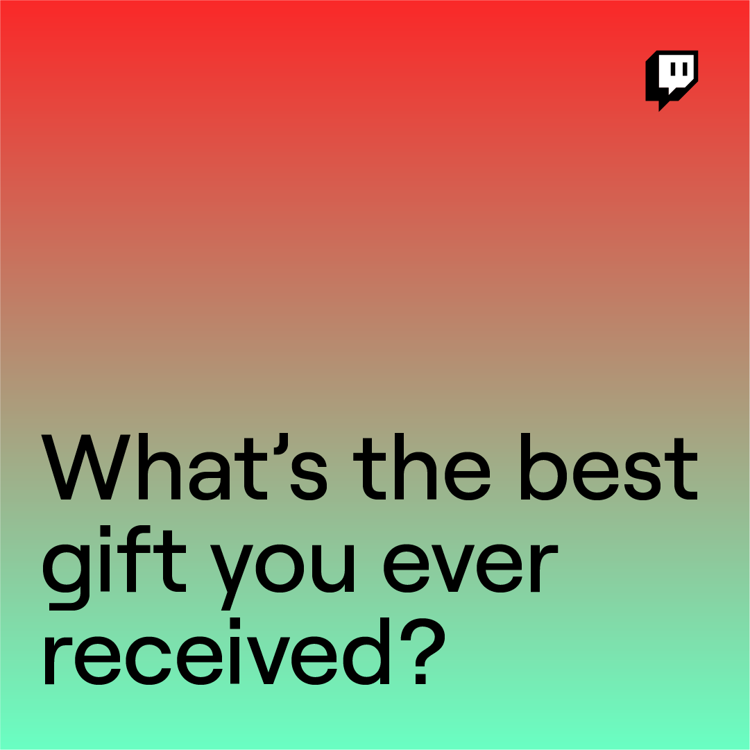 Twitch's tweet photo. What's the best gift you ever received? https://t.co/Ffijfixlpi