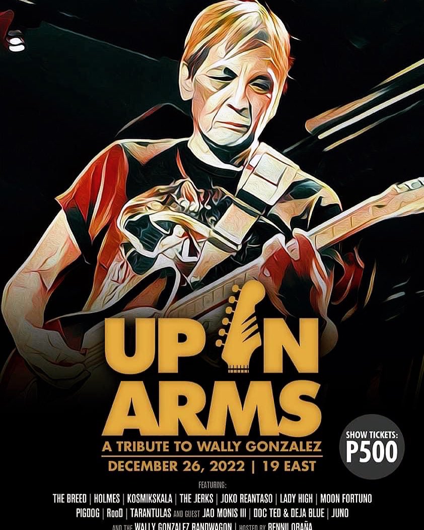 Up In Arms - A Tribute To Wally Gonzalez will happen tonight, Dec. 26.  Non-consumable entrance fee is P500.  Performances start around 7pm.  No age limit.  Enjoy the show!