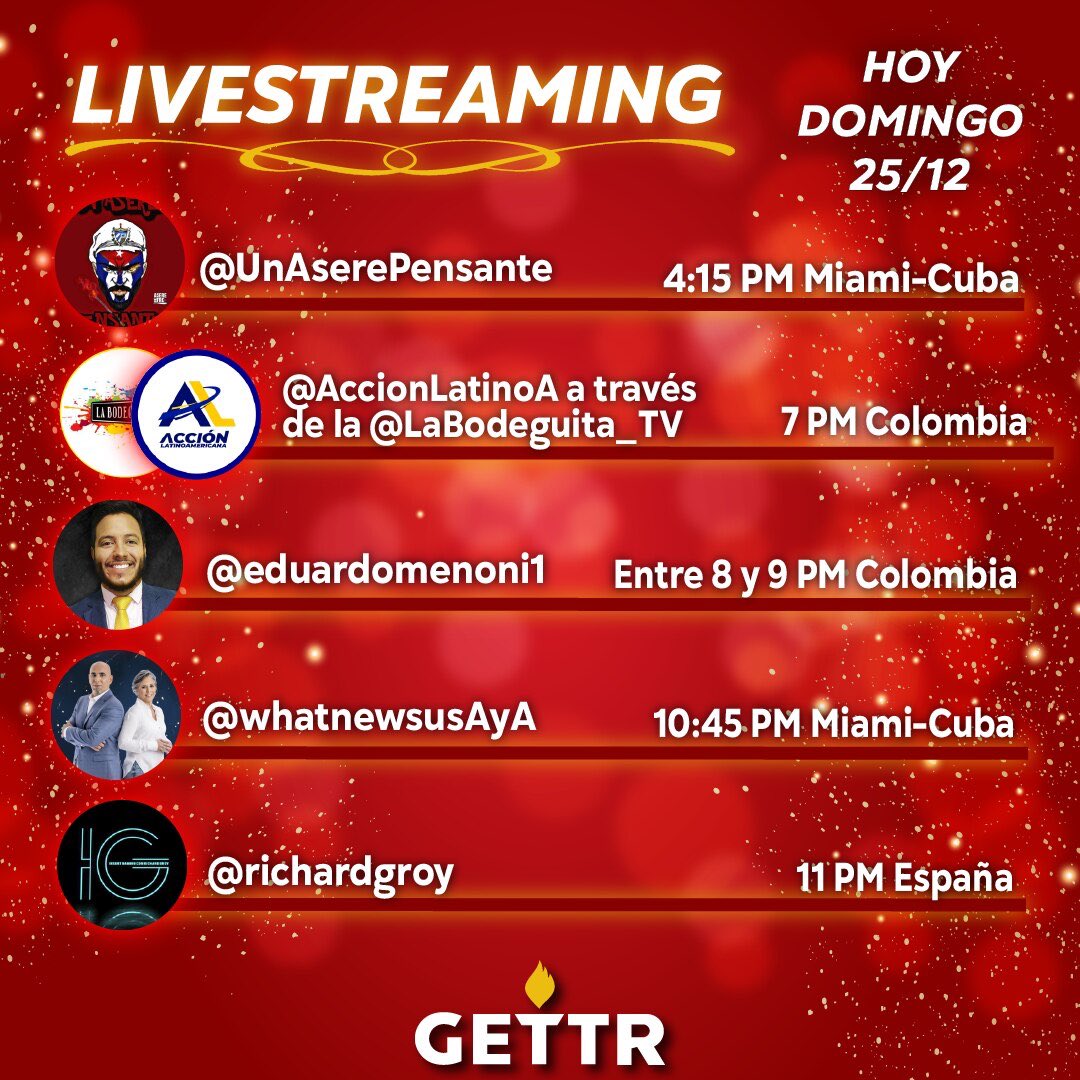 GettrEspanol's tweet photo. Esta es la programación de #LIVESTREAM de hoy #domingo 25 de #diciembre con traducción simultanea para 12 idiomas en #GETTR.

Programa tus #GETTRLive y háznoslo saber.
 
#Livestream 
#GETTREspañol https://t.co/8W1FfC6Oe1