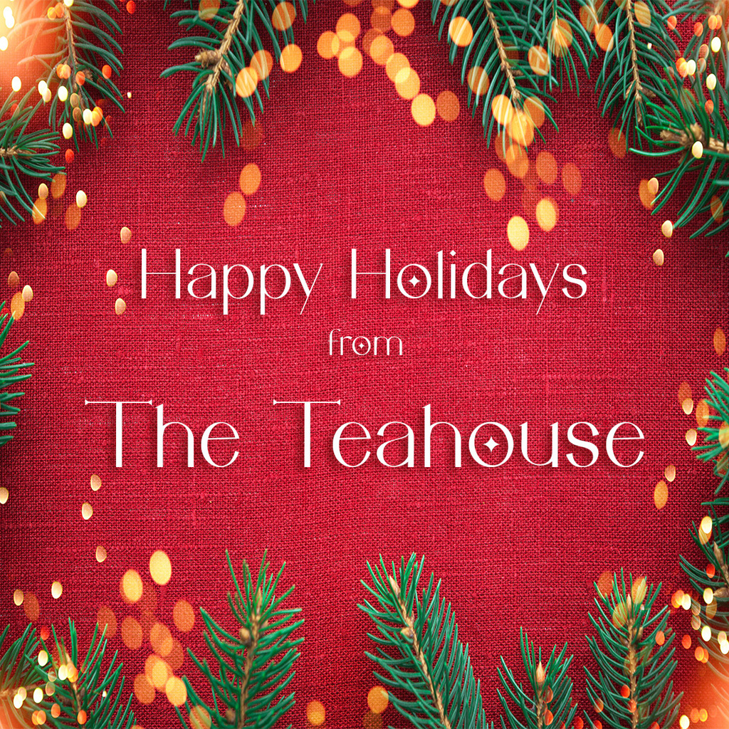Wishing you the Happiest of Holidays from The Teahouse! instagr.am/p/CmmhQXQteAz/