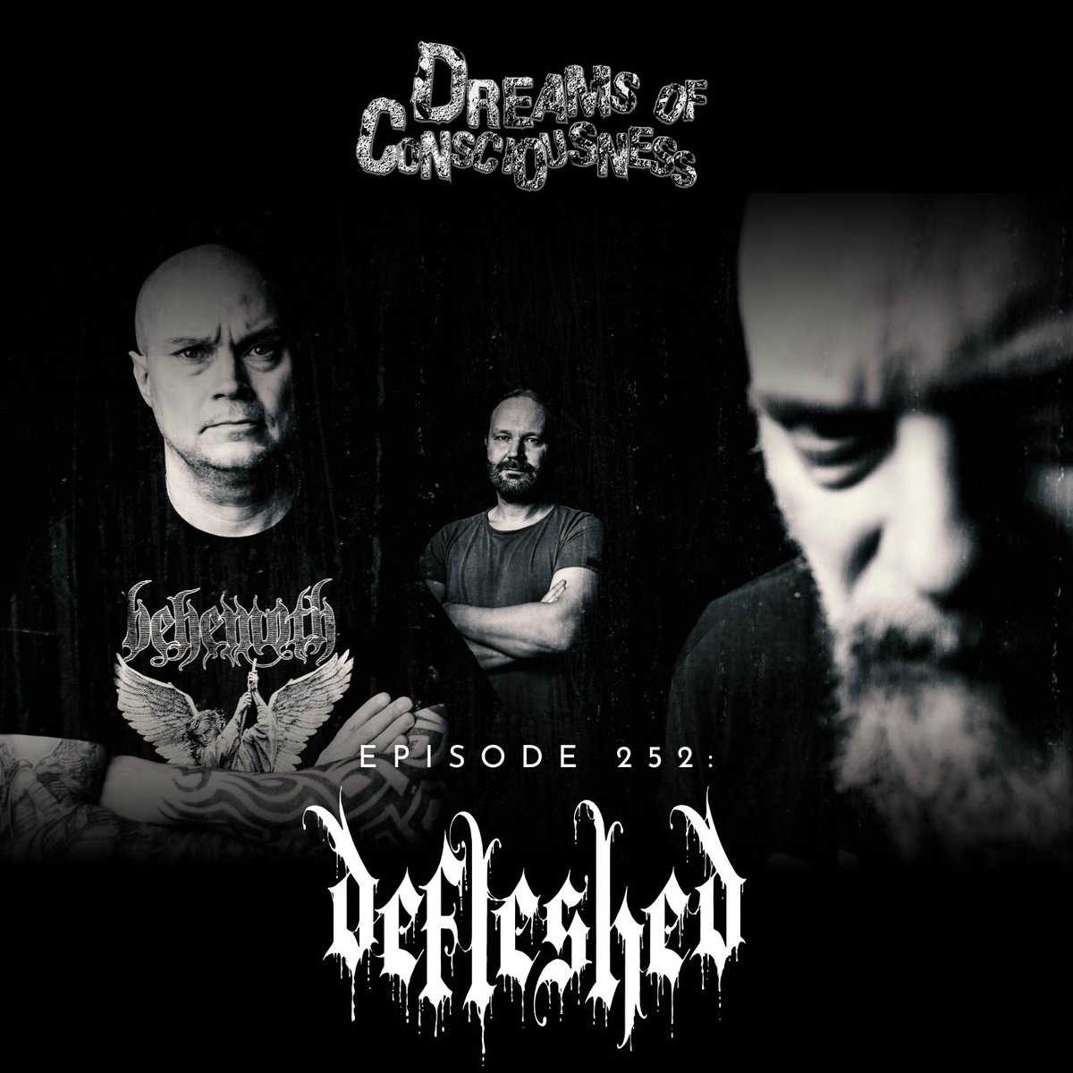 #DreamsOfConsciousness Podcast Episode 252 features #Defleshed.

Listen on Google Podcasts: bit.ly/3lEbOa7

Apple Podcasts: apple.co/2HQqX6A

Youtube: bit.ly/32FtjlF

Direct download: bit.ly/DoC252DL

cc: <a href="/MetalBlade/">Metal Blade Records</a> 

#MetalBlade #GrindOverMatter