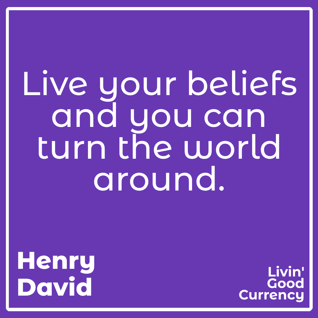 goodcurrency's tweet photo. Live your beliefs and you can turn the world around.

#podcast #livingoodcurrency #quotes https://t.co/JFznmJ6UYv
