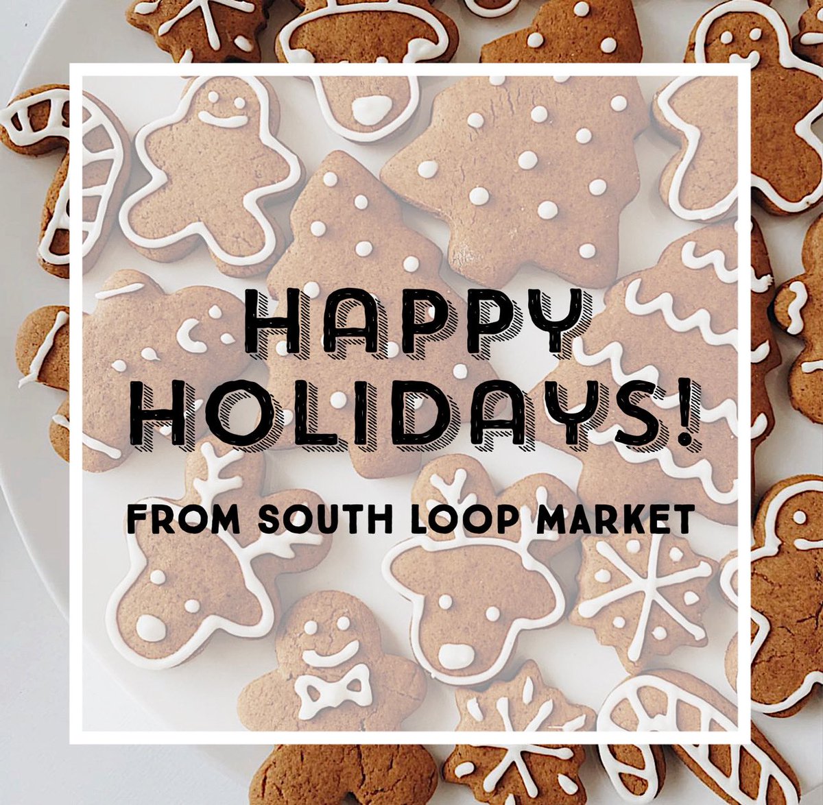 Happy Holidays, Chicago! Wishing you and yours all the joys of the season 🎅🍪🎄✨ #southloopmarkets #happyholidays