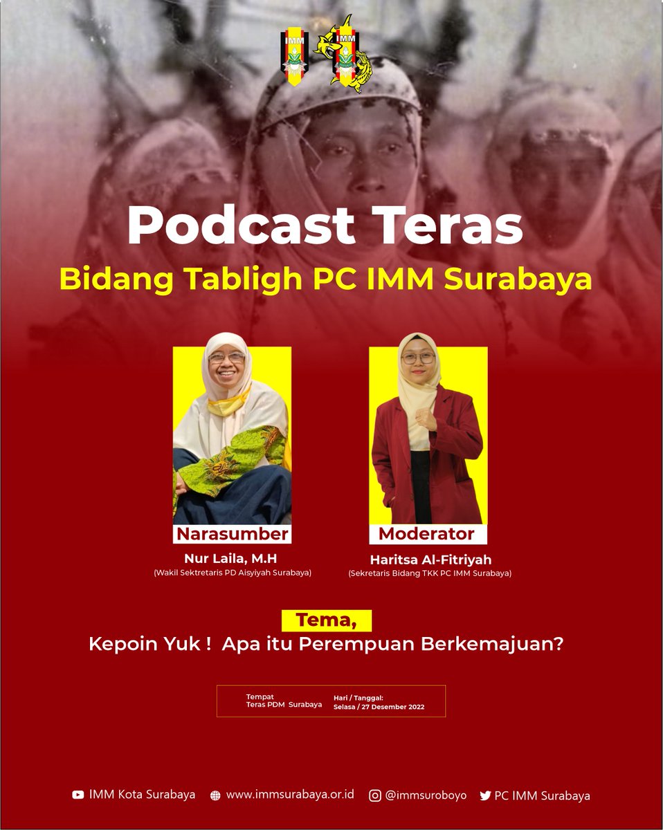 PC_IMMSurabaya's tweet photo. Podcast Teras Edisi 5 
Bidang Tabligh PC IMM Kota Surabaya
Tema: Kepoin Yuk!  Apa itu Perempuan Berkemajuan?
Pemateri: 
Nur Laila, M.H (Wakil Sektretaris PD Aisyiyah Surabaya)
Host: Haritsa Al Fitriyah (Sekbid Tabligh PC IMM Surabaya)
Hari/Tgl: Selasa/27 Des 2022
Waktu: 16.00 WIB https://t.co/MsRAx1Tgnx