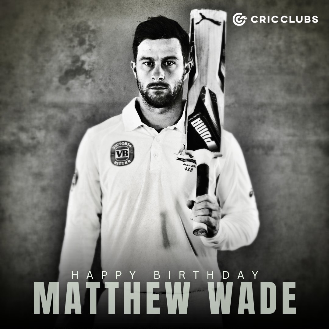   Happy Birthday Matthew Wade 