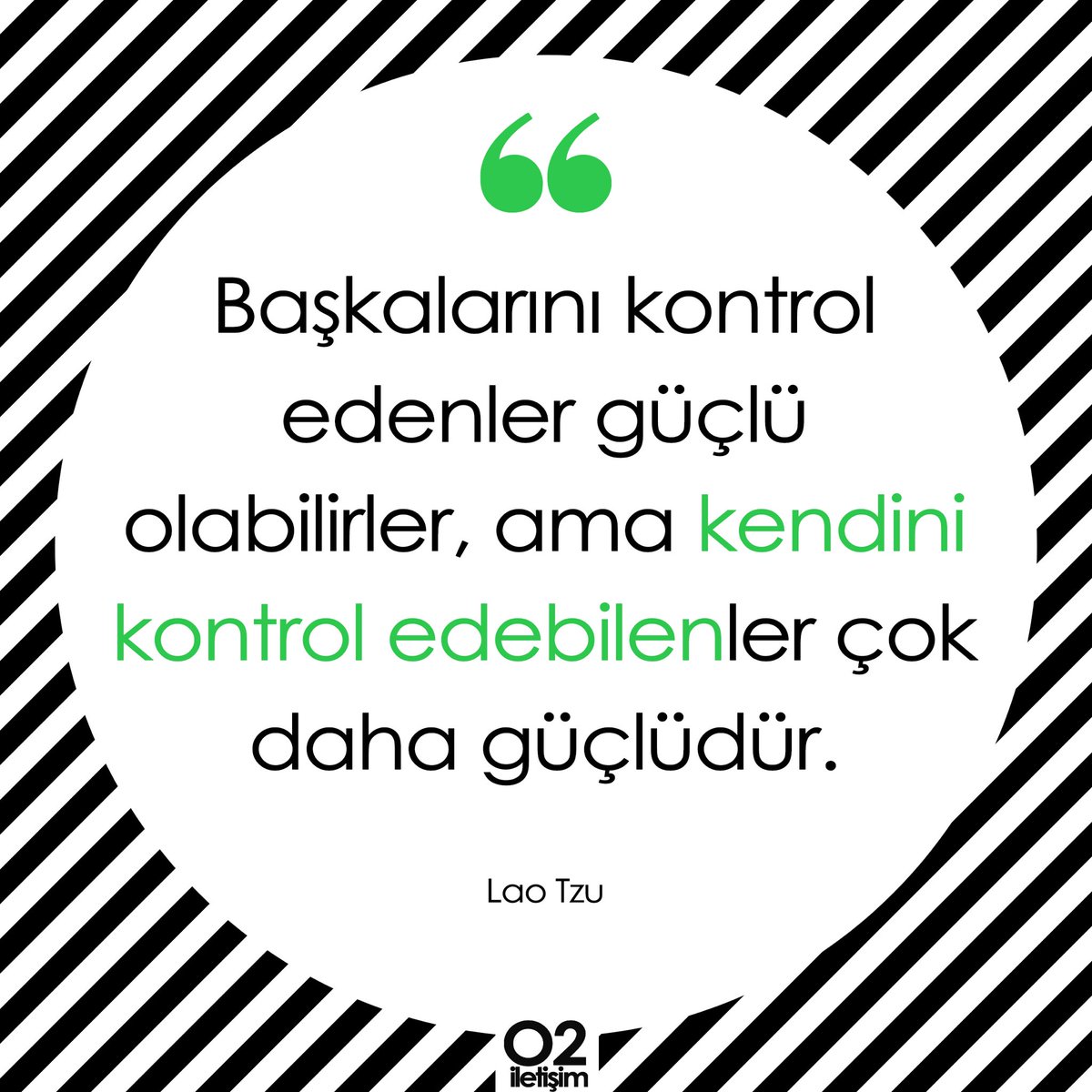 Başkalarını kontrol edenler güçlü olabilirler, ama kendini kontrol edebilenler çok daha güçlüdür. - Lao Tzu 

#HappyMonday #HappyWeek #MondayMotivation #PazartesiMotivasyonu #MutluPazartesi #MutluHaftalar #PR #publicrelations #publicrelationsagency #O2İletişim