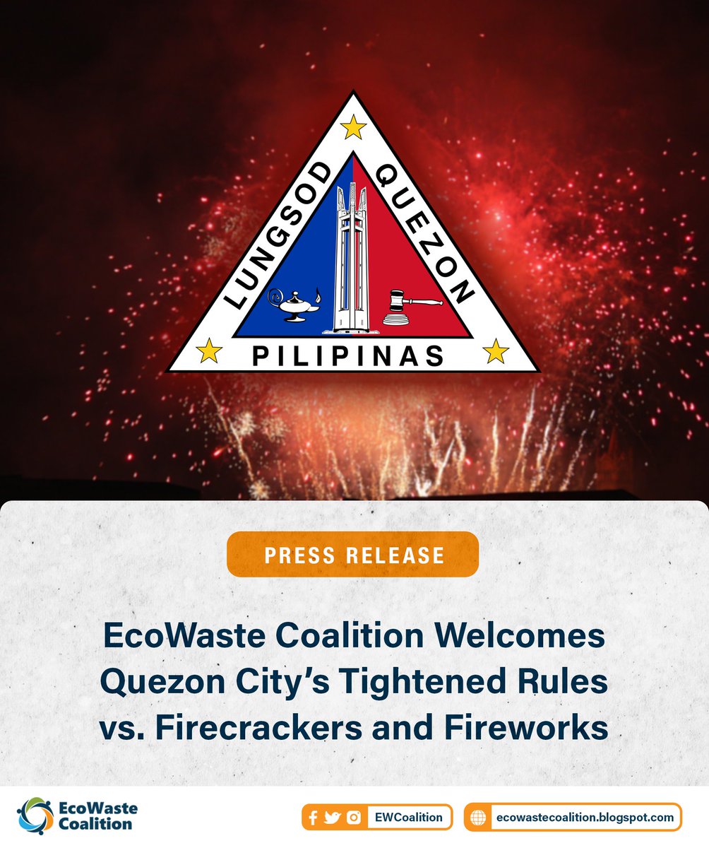 PRESS RELEASE | @EWCoalition has welcomed the latest moves by the Quezon City Government (@QCGov ) to protect the public health and the ecosystems from the health, safety, fire and environmental hazards posed by firecrackers and fireworks. 📝: bit.ly/3HWBhcC