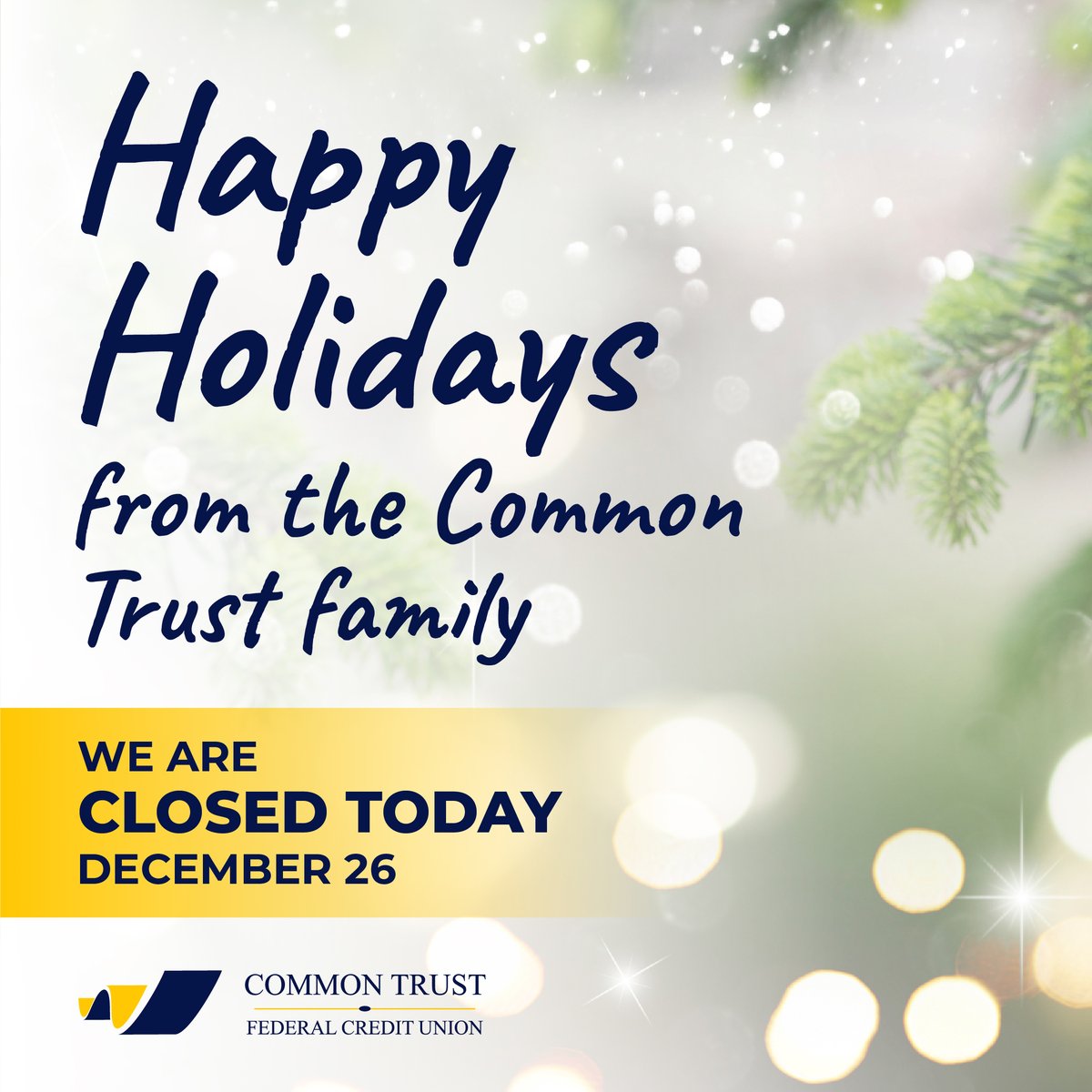 commontrustfcu's tweet photo. We hope your holidays were merry and bright. Our lobby will be closed today, Dec. 26. https://t.co/lETToMwZEa
