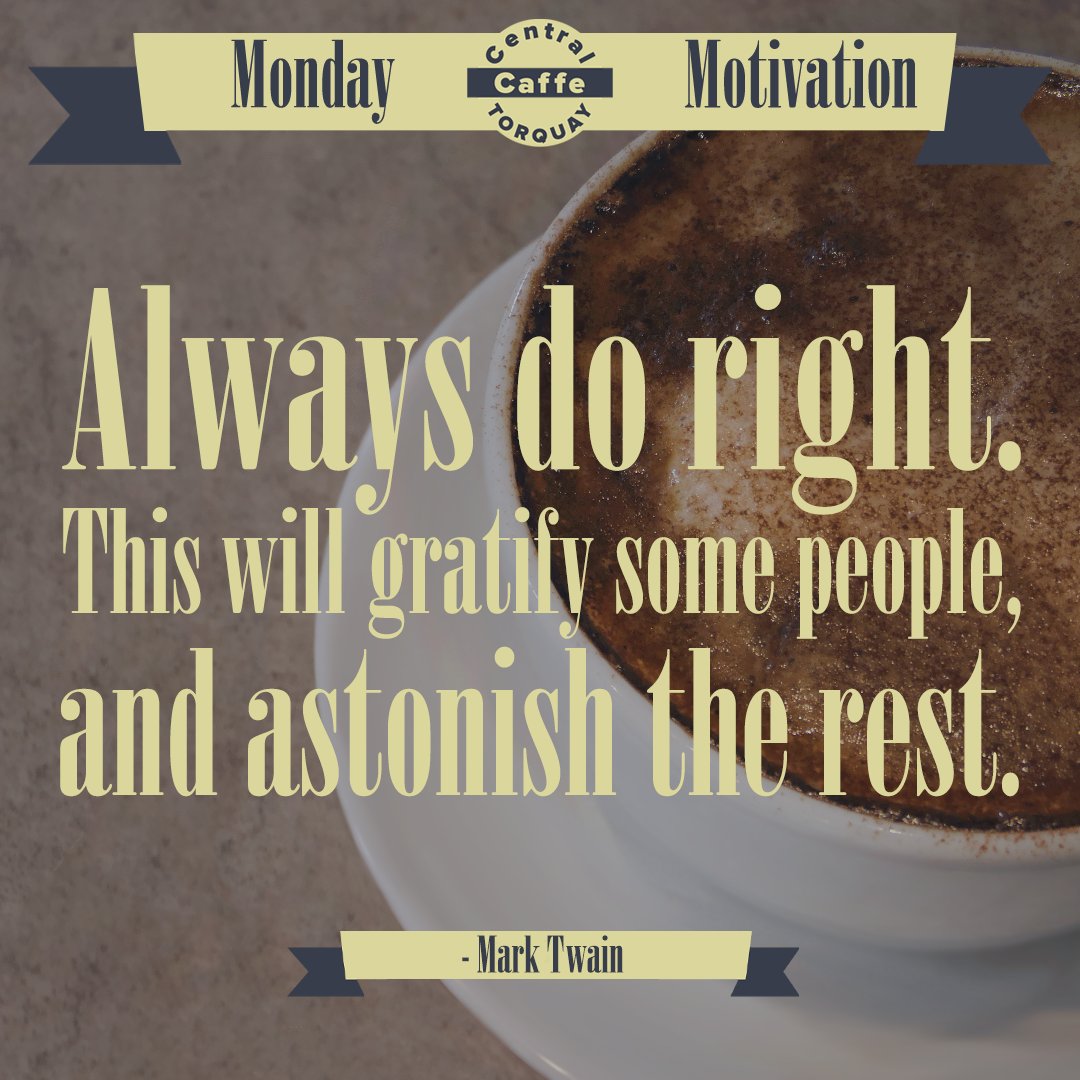 CentralCaffe's tweet image. Monday Motivation! 

Share this with someone who needs good vibes today 🤗

"Only do right. This will gratify some people and astonish the rest." — Mark Twain

#MondayMotivation #inspiration #motivation #motivationalquotes #success #motivationforlife