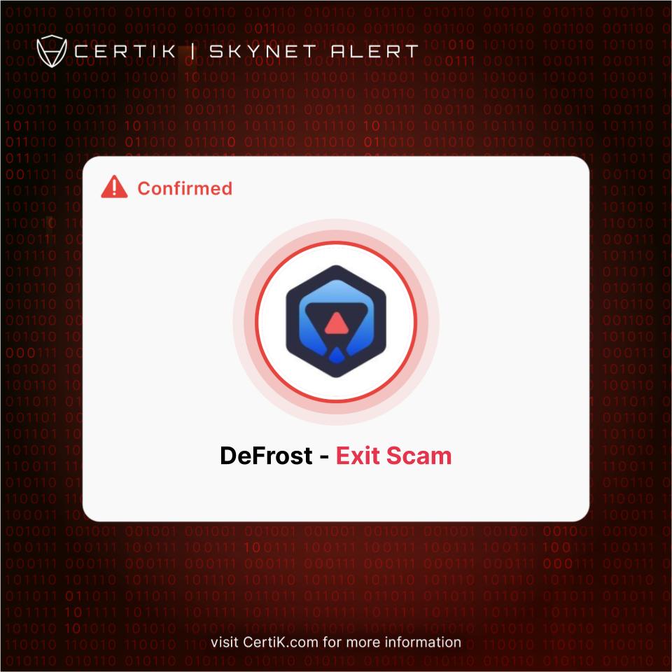 #CertiKSkynetAlert 🚨 

On 24 December we have seen an #exitscam on <a href="/Defrost_Finance/">Defrost Finance 🔺</a>

We have attempted to contact multiple members of the team but have had no response. 

The team are not KYC'd but we are using all the information that we do have to assist with authorities